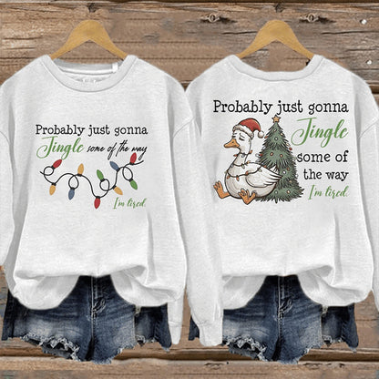 Comstylish Women's Christmas Probably Just Gonna Jingle Some Of The Way I'm Tired Print Sweatshirt